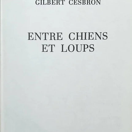 Zwischen Hunden und Wölfen - Gilbert Cesbron - Buch