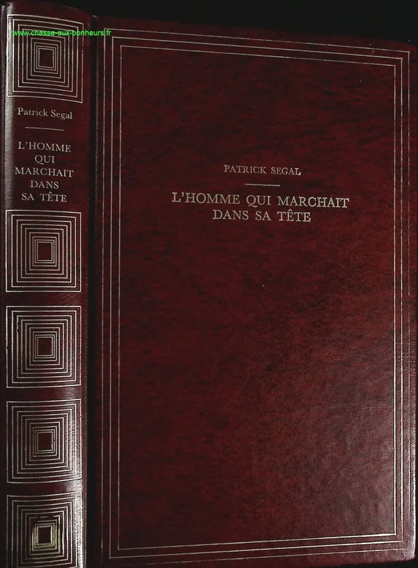 L'homme qui marchait dans sa tête - Patrick Segal - Livre