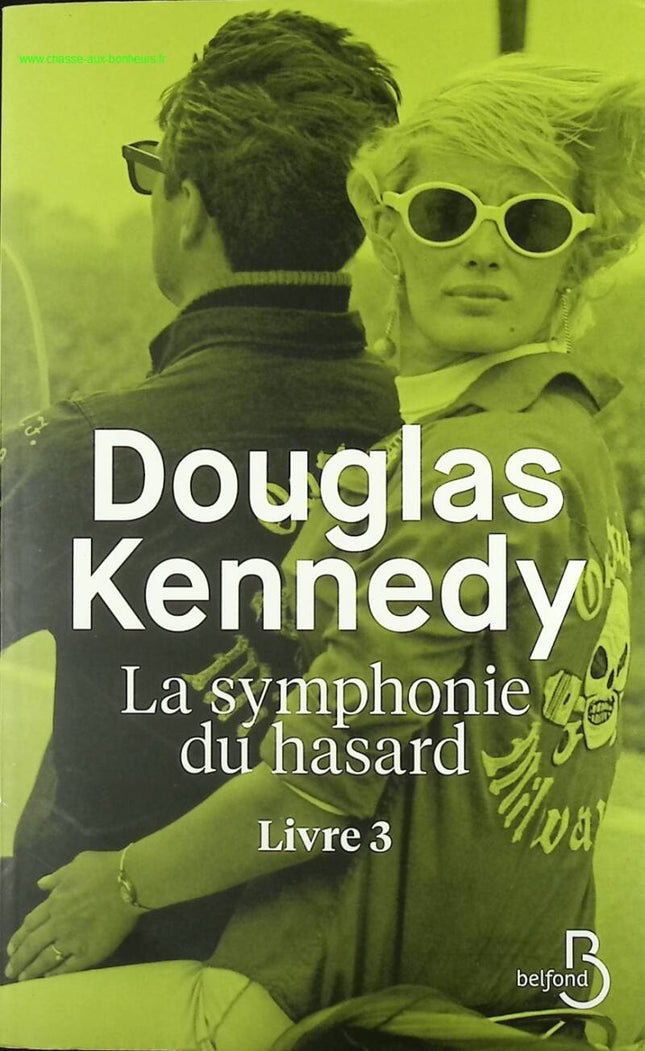 La symphonie du hasard Livre 3 - Douglas Kennedy - livre
