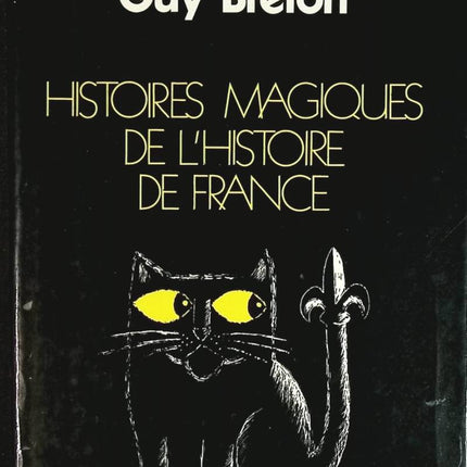 Magische Geschichten aus der Geschichte Frankreichs - Louis Pauwels, Guy Breton - Buch