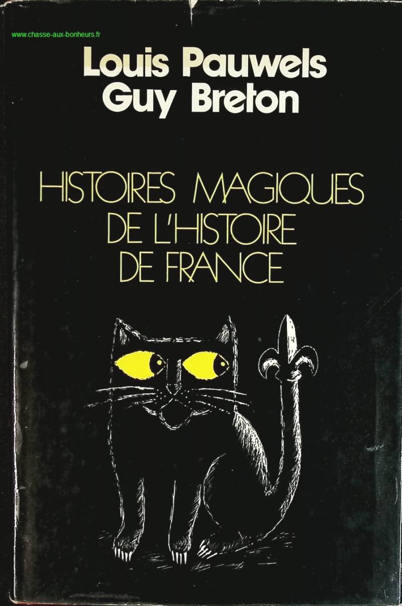 Histoires magiques de l'histoire de France - Louis Pauwels, Guy Breton - livre
