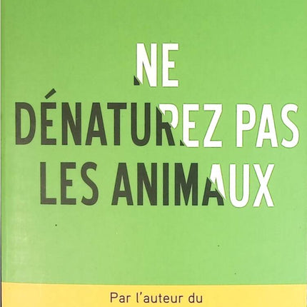 Don't Denature Animals - François Xavier Testu - book