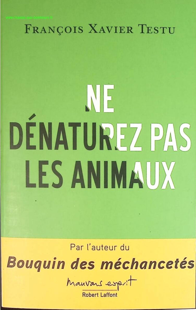 Tiere nicht denaturieren – François Xavier Testu – Buch
