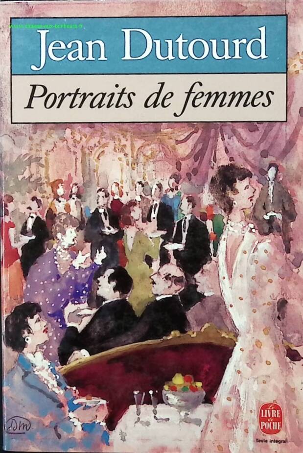 Portraits de femmes - Jean Dutourd - livre