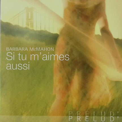 Si tu m'aimes aussi - Barbara Mac Mahon - livre