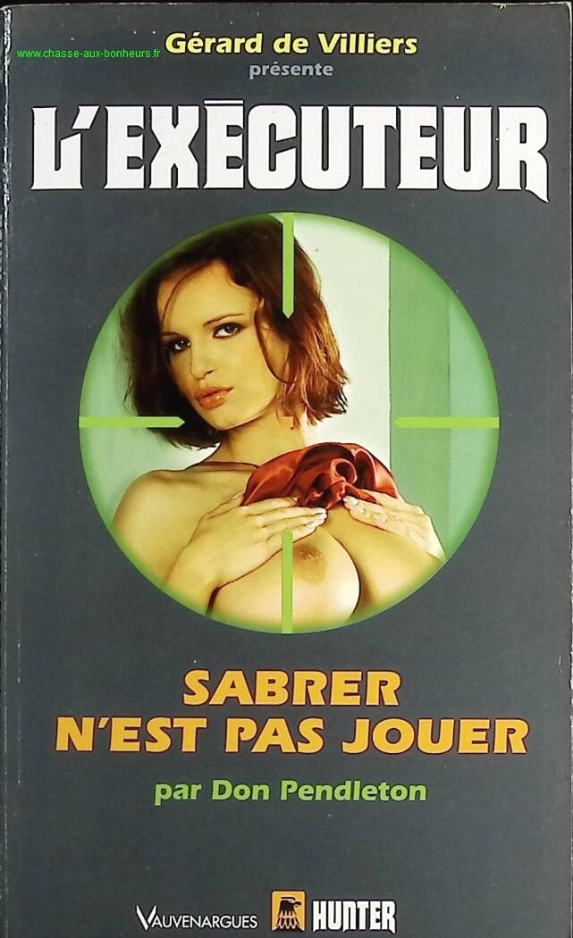Cutting Is Not Playing - The Executioner Gérard De Villers - Don Pendleton - Book