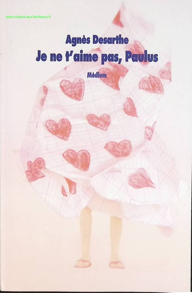 Ich liebe dich nicht, Paulus - Agnès Desarthe - Buch