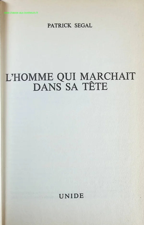 L'homme qui marchait dans sa tête - Patrick Segal - Livre