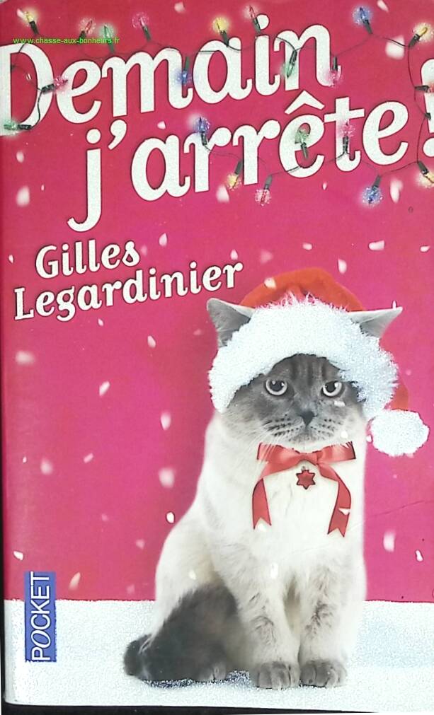 Demain j'arrête ! Collector - Gilles LEGARDINIER - livre