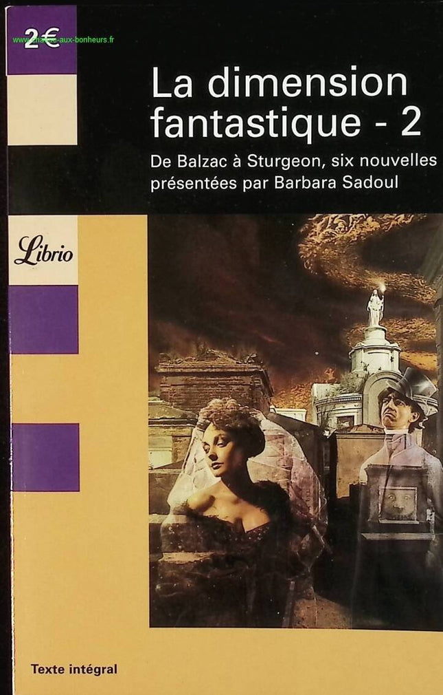 La Dimension Fantastique 2 De Balzac a Sturgeon, 6 nouvelles - Barbara Sadoul - livre