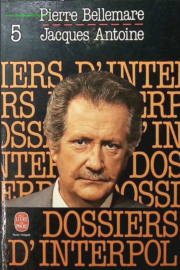 The Interpol Files, Volume 5 Pierre Bellemare - Jacques Antoine - book