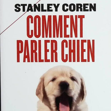 Comment parler chien - Stanley Coren - livre