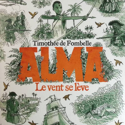 Alma Volume 1 - The Wind Rises - Timothée de Fombelle - book