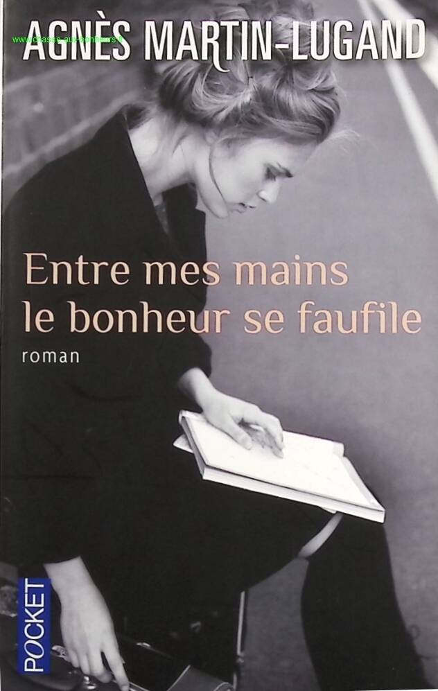Entre mes mains le bonheur se faufile - Agnès Martin-Lugand - Livre