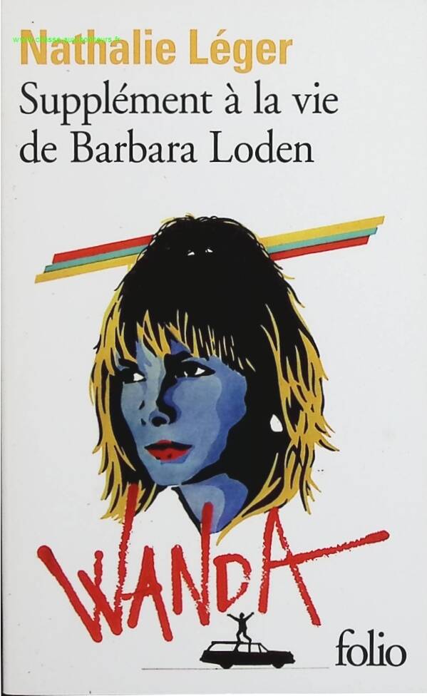 Supplement to the life of Barbara Loden - Nathalie Léger - book