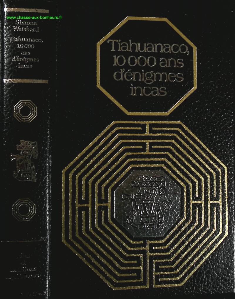 Tiahuanaco 10,000 Years of Inca Enigmas - Simone Waisbard - Book
