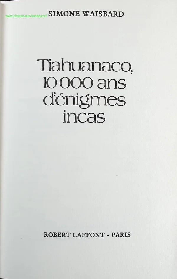 Tiahuanaco 10,000 Years of Inca Enigmas - Simone Waisbard - Book