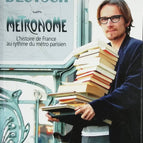 Metronom - Die Geschichte Frankreichs im Rhythmus der Pariser Metro - Lorànt Deutsch - Buch