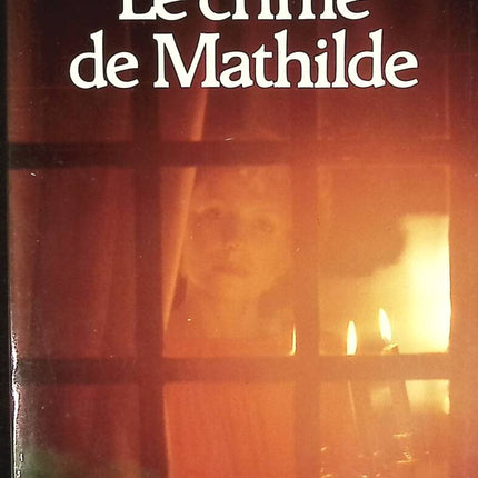 Le Crime de Mathilde - Guy Des Cars - livre