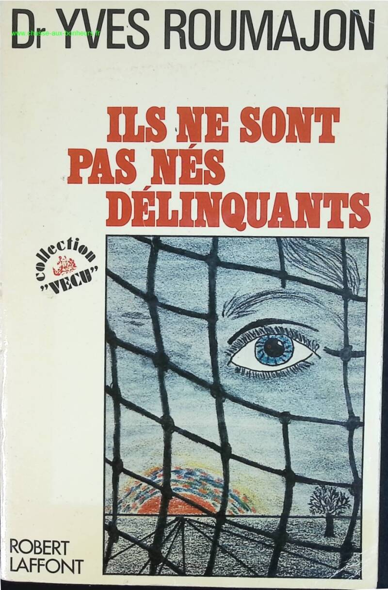 They were not born delinquents - Yves Roumajon - book
