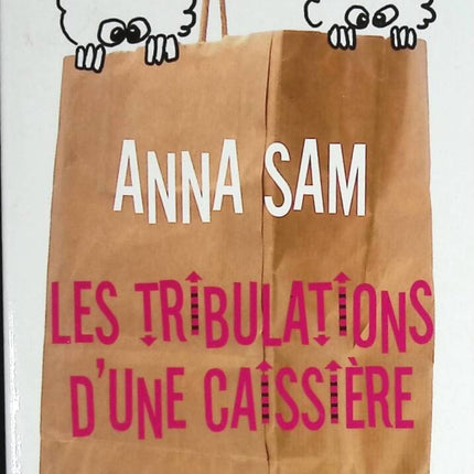 Die Leiden einer Kassiererin - Sam Anna - Buch
