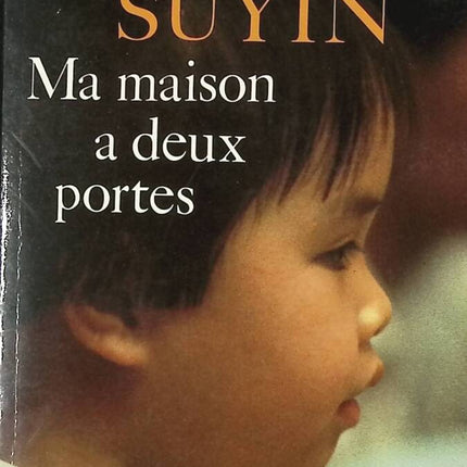 Ma maison a deux portes - Suyin Han - livre