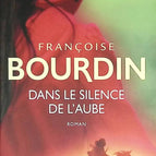 Dans le silence de l'aube - Françoise Bourdin - livre