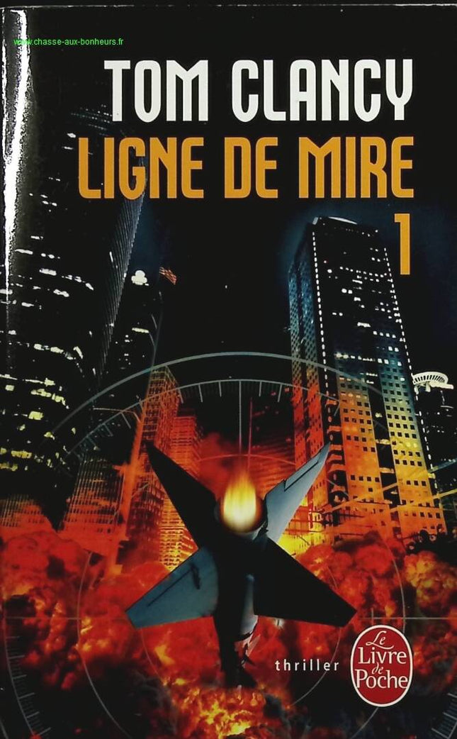 Ligne de mire Tome 1 - Tom Clancy - livre