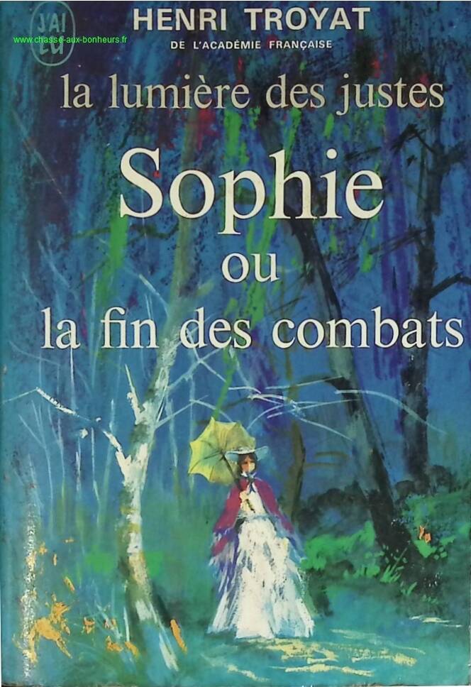 The Light of the Righteous - Volume 5 - Sophie or the End of Fighting - Henri Troyat - book