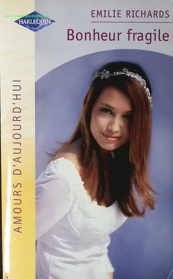Bonheur fragile - Emilie Richards - livre