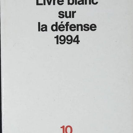 Livre Blanc sur la défense 1994 - François Léotard - livre
