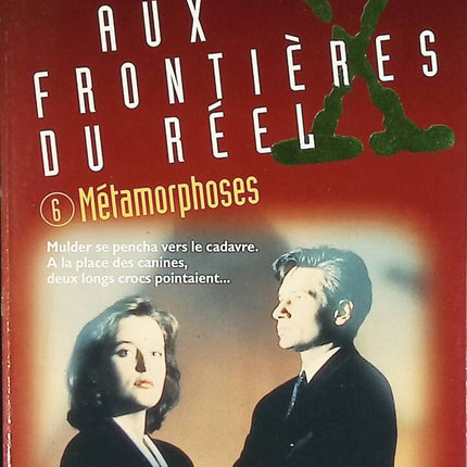On the Borders of Reality Volume 6 - Metamorphoses - X Files - Ellen Steiber - book