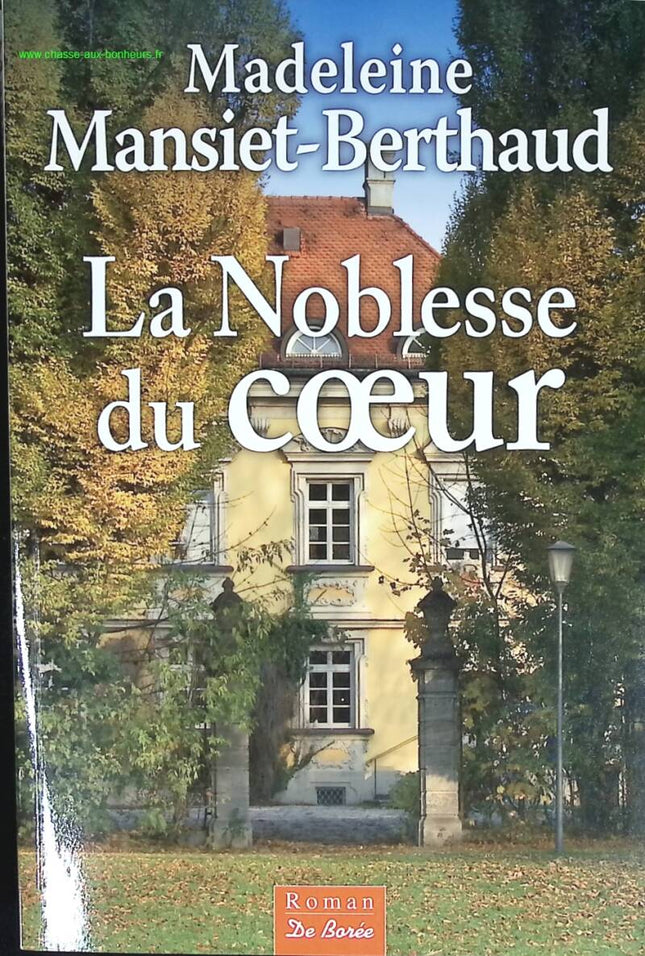 La Noblesse Du Coeur - Madeleine Mansiet-Berthaud - livre