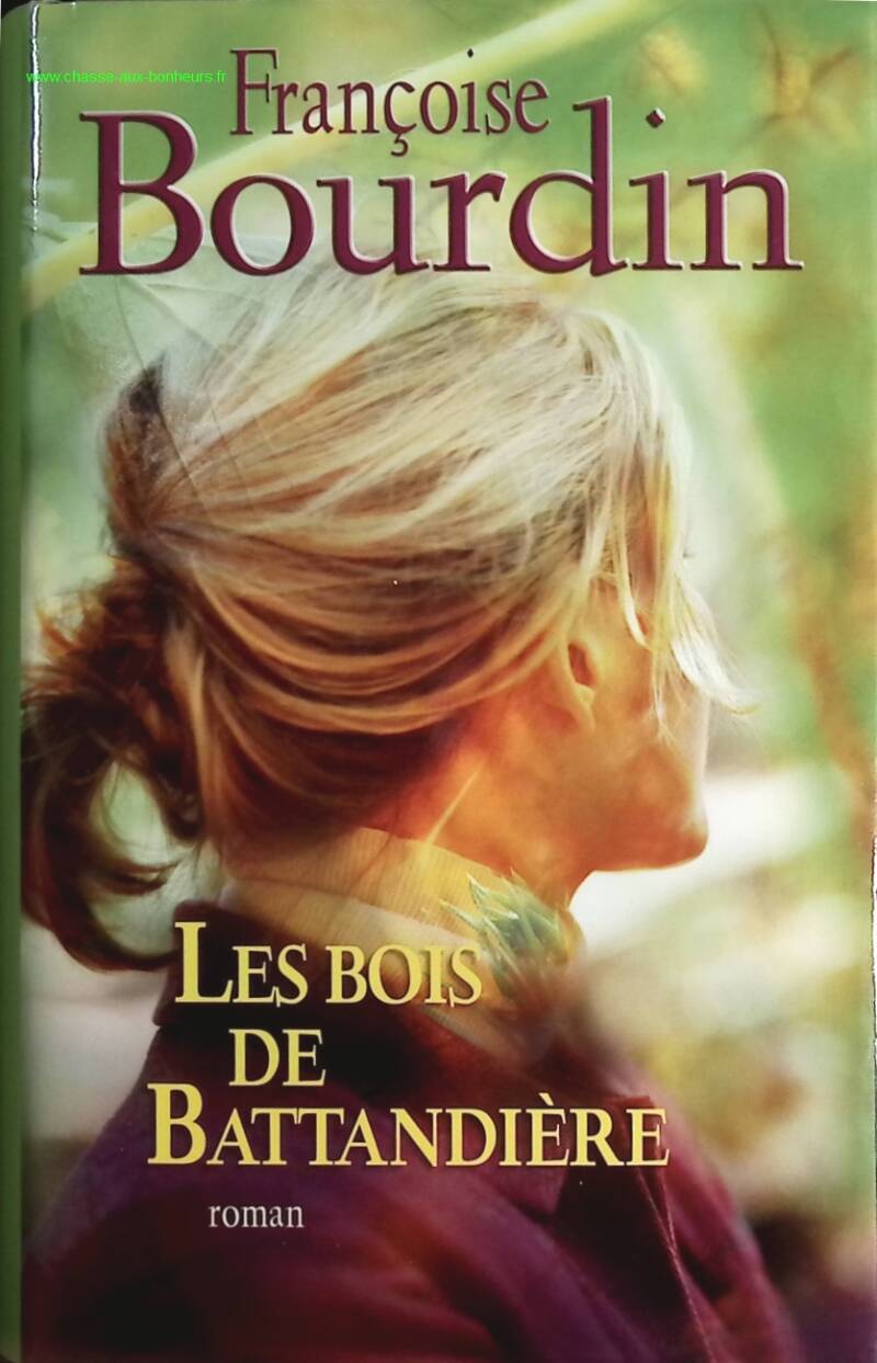 The Woods of Battandière - Françoise Bourdin - Book