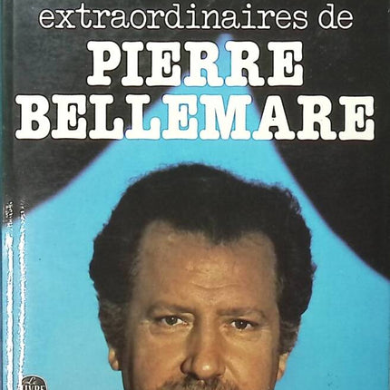 Die außergewöhnlichen neuen Akten von Pierre Bellemare - Jacques Antoine - Buch