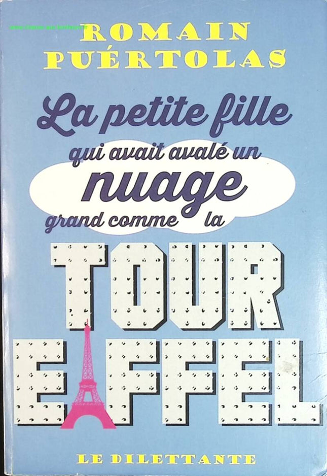 La petite fille qui avait avalé un nuage grand comme la tour Eiffel - Romain Puértolas - livre