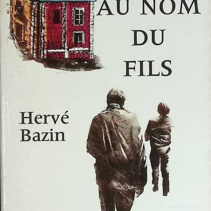 Im Namen des Sohnes - Hervé Bazin - Buch