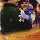 For Cassandra's Happiness A Few Days to Love - Patricia Thayer, Rebecca Winters - book