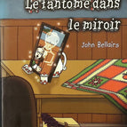 Kevin and the Magicians, Volume 4 - The Phantom in the Mirror - John Bellairs - book