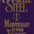 Maintenant et pour toujours - Danielle Steel - Livre