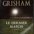 Le dernier match - John Grisham - Livre