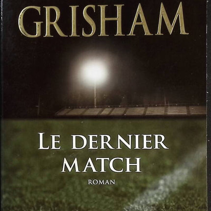 Le dernier match - John Grisham - Livre