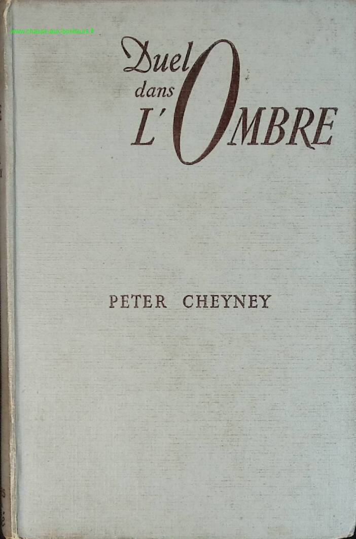 Duel dans l'ombre - Peter Cheyney - livre