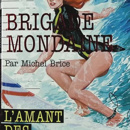 L'amant Des Poupées - N° 301 - Brigade Mondaine - Gérard De Villiers - Michel Brice - livre