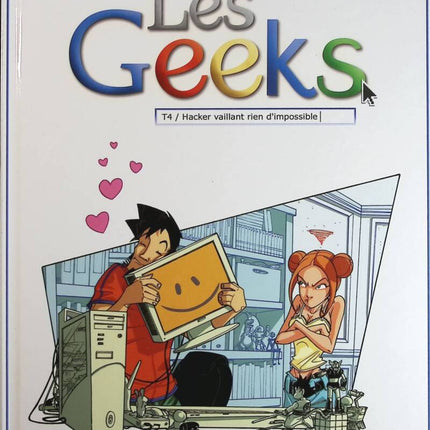 Les Geeks, Tome 4 - Hacker vaillant rien d'impossible - Thomas Labourot Gang, Christian Lerolle - livre BD