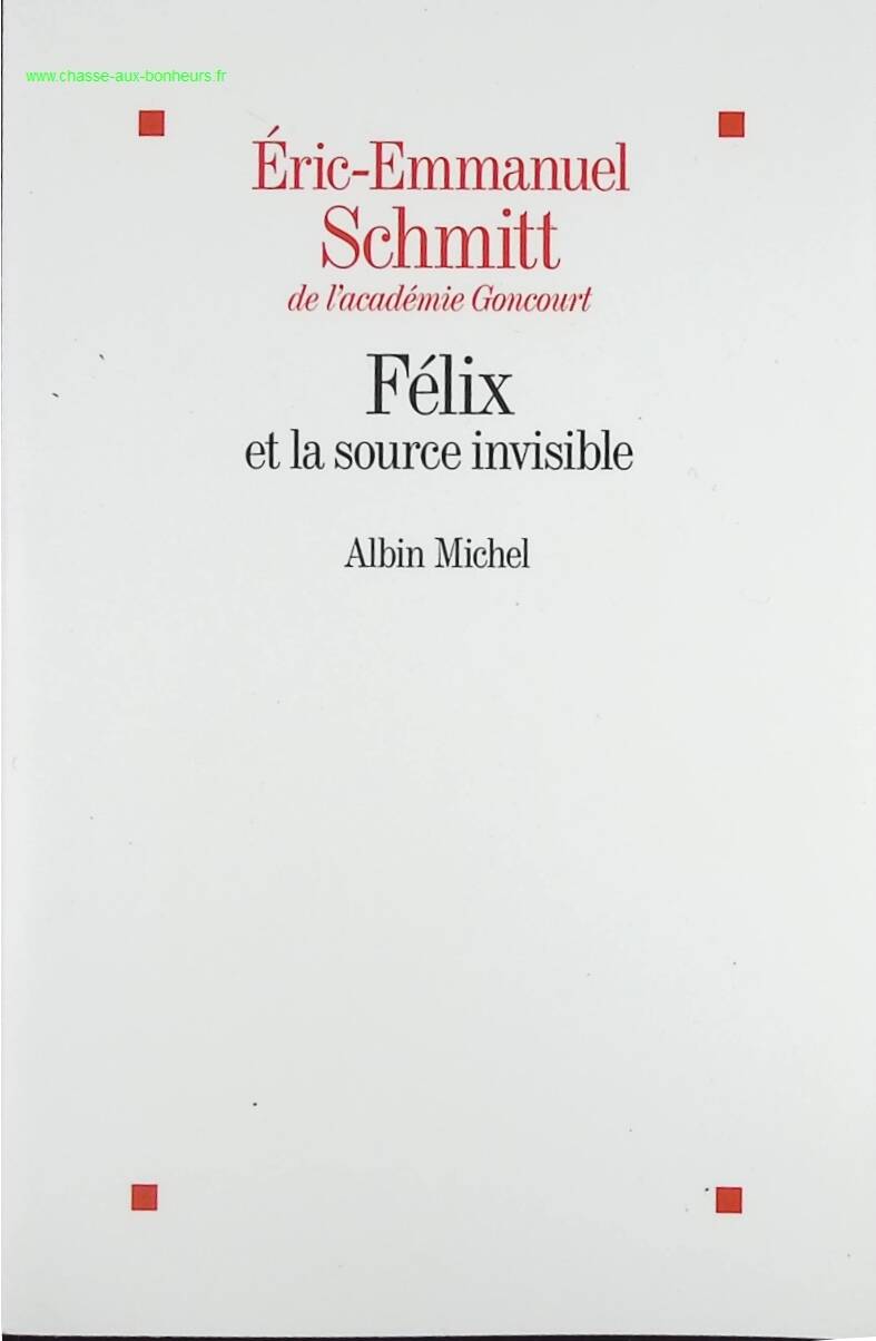 Felix and the Invisible Spring - Éric-Emmanuel Schmitt - book