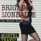 Deadly Traffic - No. 300 - Brigade Mondaine - Gérard De Villiers - Michel Brice - book