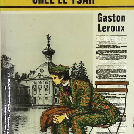 Rouletabille chez le Tsar - Gaston Leroux - livre