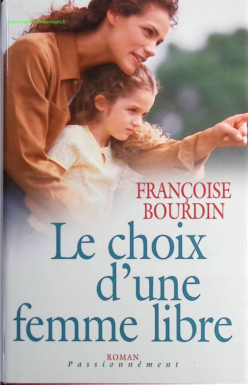 The Choice of a Free Woman - Françoise Bourdin - Book