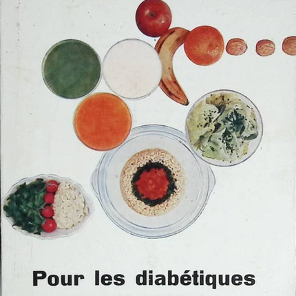 Pour les diabétiques Manuels de diététique naturelle Bircher Benner - Dr Liechti - livre